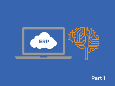What’s Next for ERPs? Artificial Intelligence and Machine Learning – Part 1